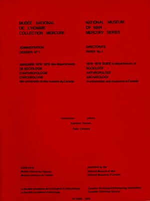 cover image of 1978-1979 Guide to Departments of Sociology, Anthropology, Archaelogy in Universities and Museums in Canada / Annuaire 1978-1979 Des Départements De Sociologie, D'anthropologie, D'archéologie Des Universités Et Des Musées Au Canada
